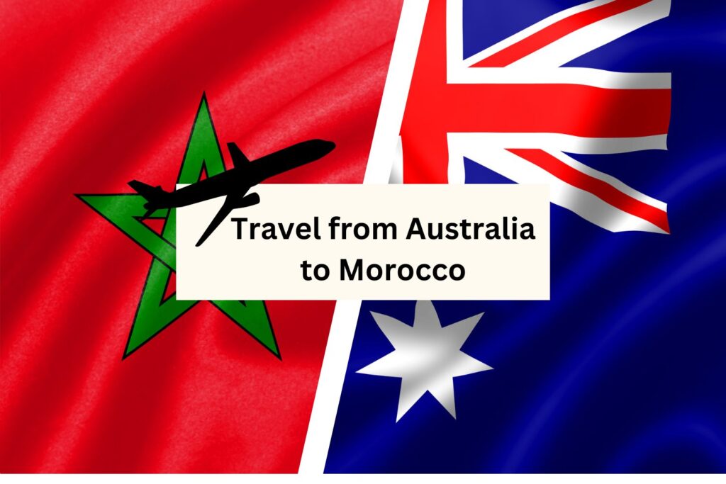 Travel from Australia to Morocco